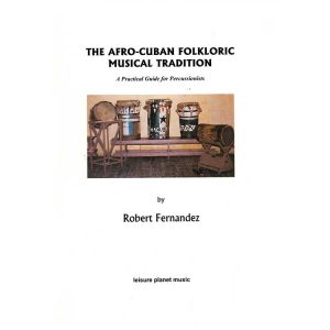 The Afro-Cuban Folkloric Musical Tradition