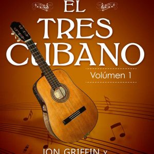 Serie Maestros Cubanos: El Tres Cubano