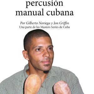 Los elementos esenciales de la percusión manual cubana